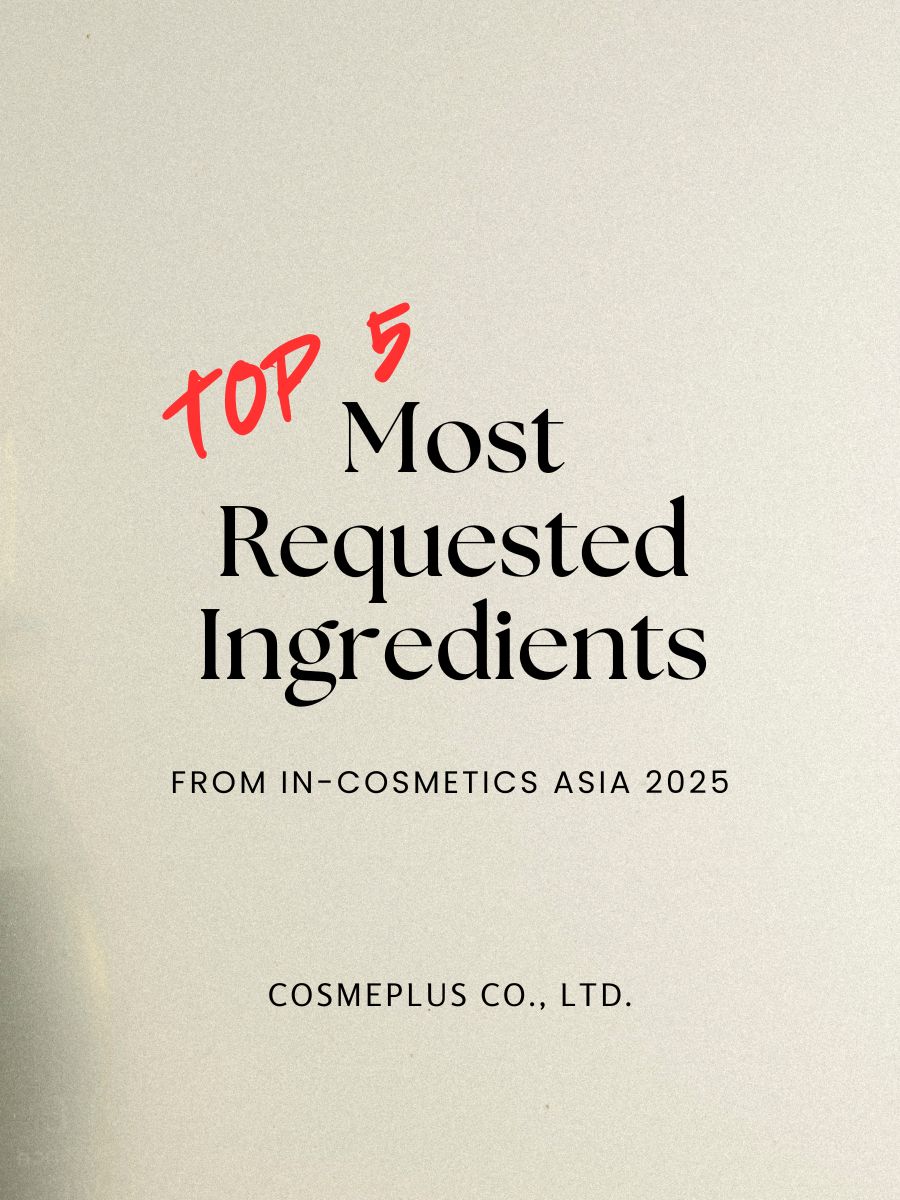 Top 5 Most Requested Ingredients from In-Cosmetics Asia 2025